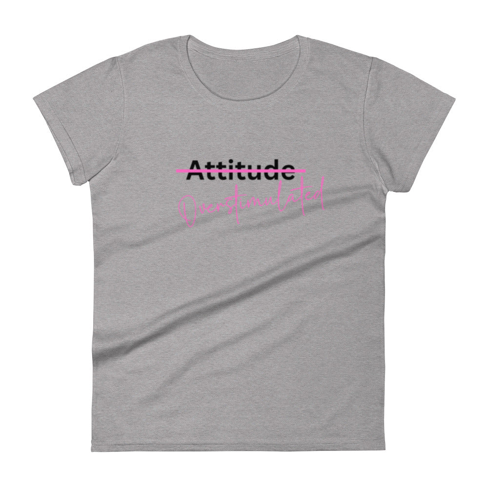 Women's Overstimulated T-Shirt