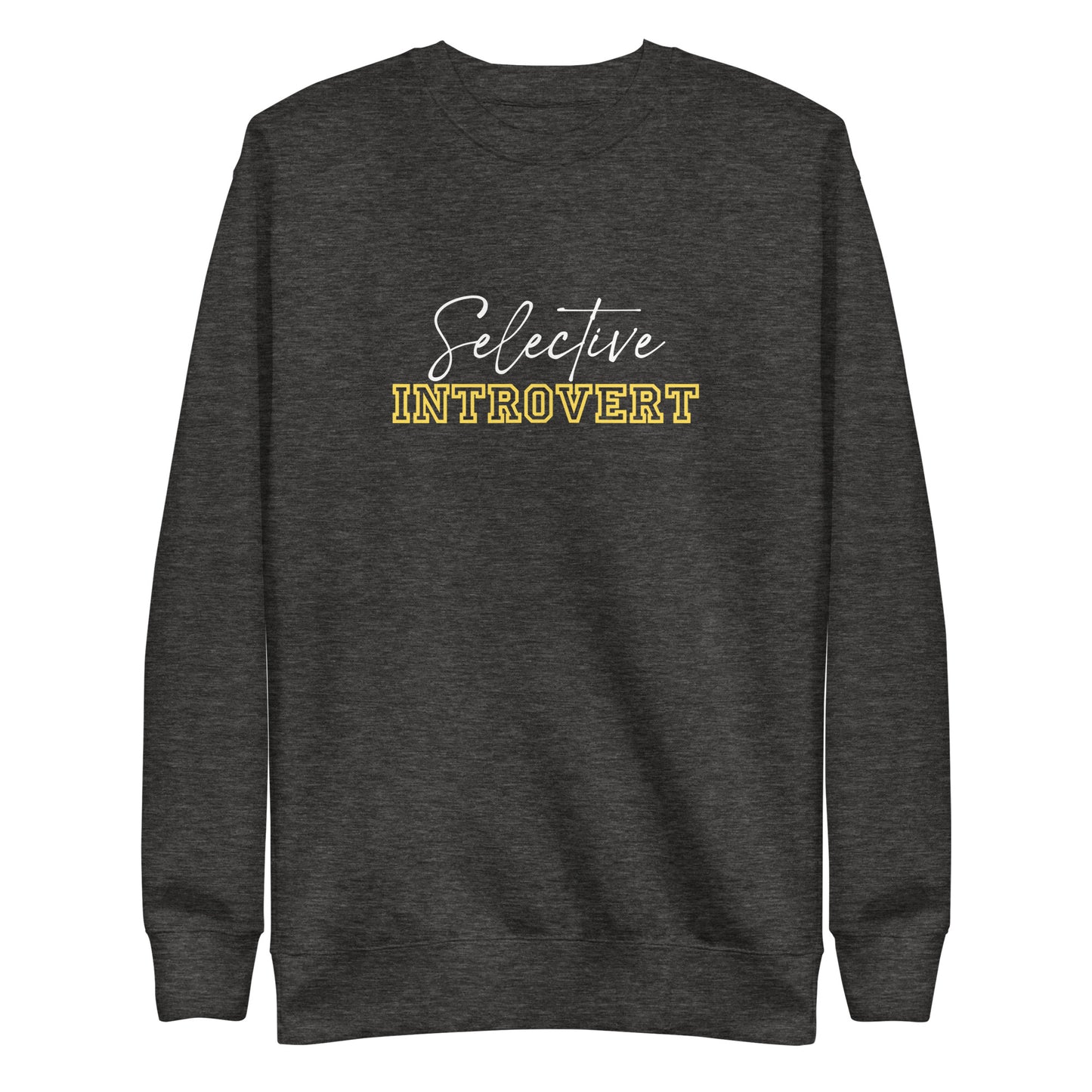 Unisex Selective Introvert Sweatshirt