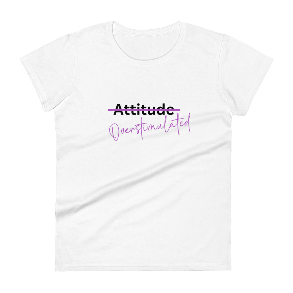 Women's Overstimulated T-Shirt